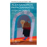 Düşkün Derviş - Aleksandros Papadiamantis