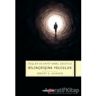 Düşler ve Aktif Hayal Gücüyle Bilinçdışına Yolculuk - Robert A. Johnson