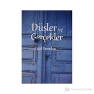 DÜŞLER VE GERÇEKLER - CELAL PAMUKÇU