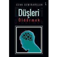 Düşleri Öldürmek - Cenk Demirarslan