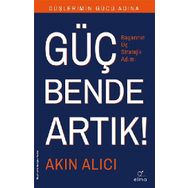 Düşlerimin Gücü Adına Güç Bende Artık! - Akın Alıcı