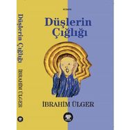 Düşlerin Çığlığı - İbrahim Ülger