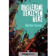 Düşlerini Bekleyen Ülke - Gürbüz Demir