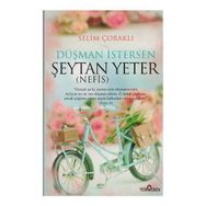 Düşman İstersen Şeytan Yeter Nefis - Selim Çoraklı