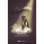 Düşman - Meryem Coşkunoğlu Elif Dinçer