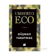 Düşman Yaratmak - Umberto Eco
