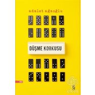 Düşme Korkusu - Adalet Ağaoğlu