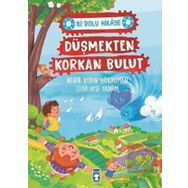 Düşmekten Korkan Bulut - Bi' Dolu Hikaye Timaş Çocuk