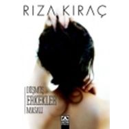 DÜŞMÜŞ ERKEKLER MASALI - RIZA KIRAÇ