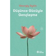 Düşünce Gücüyle Gençleşme - Georgiy Sytin