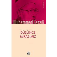 DÜŞÜNCE MIRASIMIZ - MUHAMMED GAZALI