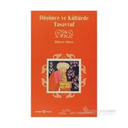 DÜŞÜNCE VE KÜLTÜRDE TASAVVUF - DILAVER GÜRER