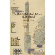 Düşüncemizde Gelenekselci Ekol Eleştirisi - Abdullah Kasay