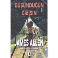 Düşündüğün Gibisin - James Allen