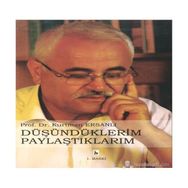 DÜŞÜNDÜKLERIM PAYLAŞTIKLARIM - KURTMAN ERSANLI