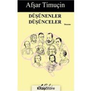 Düşünenler Düşünceler - Afşar Timuçin
