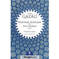 Düşünme, Konuşma ve Söz Üzerine - imami gazali