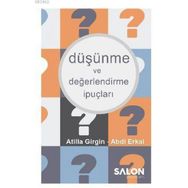 Düşünme ve Değerlendirme İpuçları - Abdi Erkal