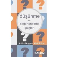 Düşünme ve Değerlendirme İpuçları Atilla Girgin - Abdi Erkal