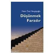 DÜŞÜNMEK FARZDIR - METIN ÖNAL MENGÜŞOĞLU