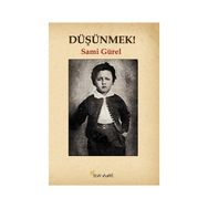 Düşünmek! - Sami Gürel