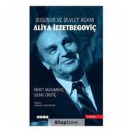 Düşünür ve Devlet Adamı Aliya İzzetbegoviç - Fikret Muslimoviç , Selmo Cikotiç