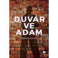 Duvar Ve Adam - Sercan Leylek