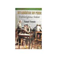 DUVARDIBINDE SON PERDE YALNIZLIĞIMA SÜKUT - YUSUF TOSUN