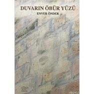 DUVARIN ÖBÜR YÜZÜ - ENVER ÖNDER