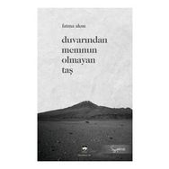 Duvarından Memnun Olmayan Taş Fatma Aksu