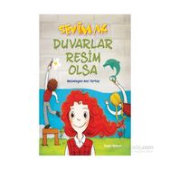 Duvarlar Resim Olsa - Sevim Ak