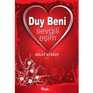 DUY BENI SEVGILI EŞİM - GÜLAY ATASOY