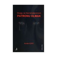 Duygu ve Davranışlarımızın Patronu Olmak - Kunter Kurt