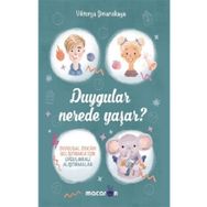 Duygular Nerede Yaşar? - Macaron Yayınları