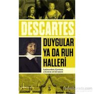 Duygular ya da Ruh Halleri - Renatus Descartes