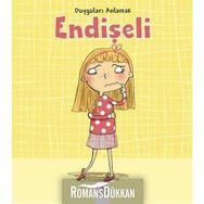 Duyguları Anlamak - Endişeli - Isabel Thomas