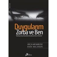 DUYGULARIM, ZORBA VE BEN - AYÇA MUMKULE;ERAY BECEREN