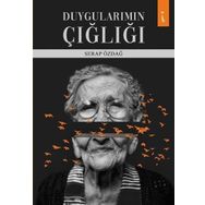 Duygularımın Çığlığı - Serap Özdağ
