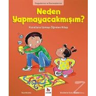 Duygularımız ve Davranışlarımız - Neden Yapmayacakmışım? - Sue Graves