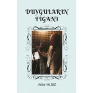 Duyguların Figanı - Atilla Yıldız