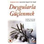 DUYGULARLA GÜÇLENMEK - STEFAN KONRAD, CLAUDIA HENDL