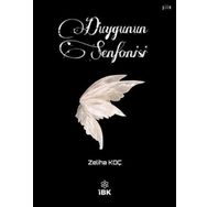 Duygunun Senfonisi - Zeliha Koç