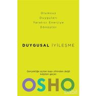 DUYGUSAL İYİLEŞME - OSHO (BHAGMAN SHREE RAJNEESH)