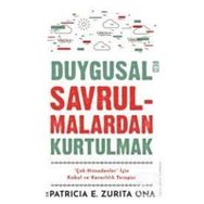 Duygusal Savrulmalardan Kurtulmak - Patricia E. Zurita Ona