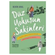 Düz Yokuşun Sakinleri - Berin Aral