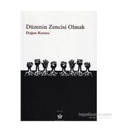 DÜZENİN ZENCISI OLMAK - DOĞAN KARASU
