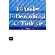 E-Devlet E-Demokrasi ve Türkiye - Özgür Uçkan