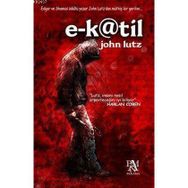 E-KATIL - JOHN LUTZ