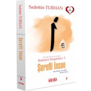 Ebedi Huzura Akan Rahmet Damlaları 3 Şerefli İnsan / Sadettin Turhan