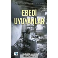 Ebedi Uyuyanlar - Ramazan Karabulut